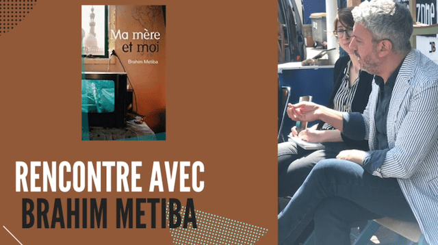 Lire la suite à propos de l’article QUINZAINE DES LIBRAIRES : À LA RENCONTRE DE L’ÉCRIVAIN BRAHIM METIBA.